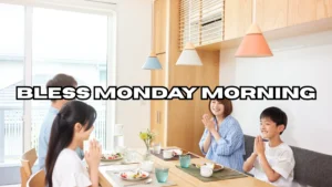 Bless Monday Morning