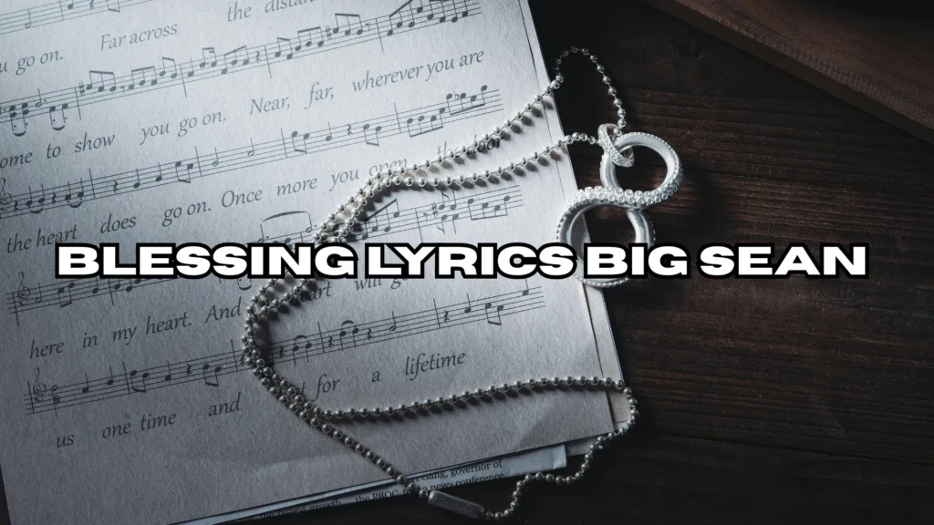 Blessing Lyrics Big Sean