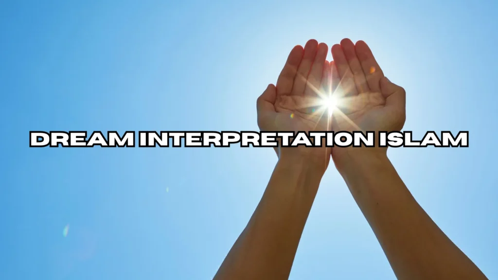 Dream Interpretation Islam