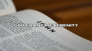 God Grant Me Serenity