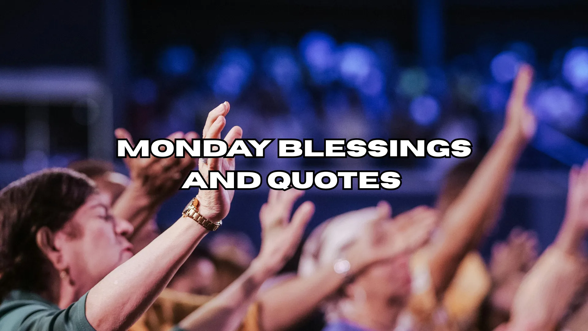 Monday Blessings and Quotes