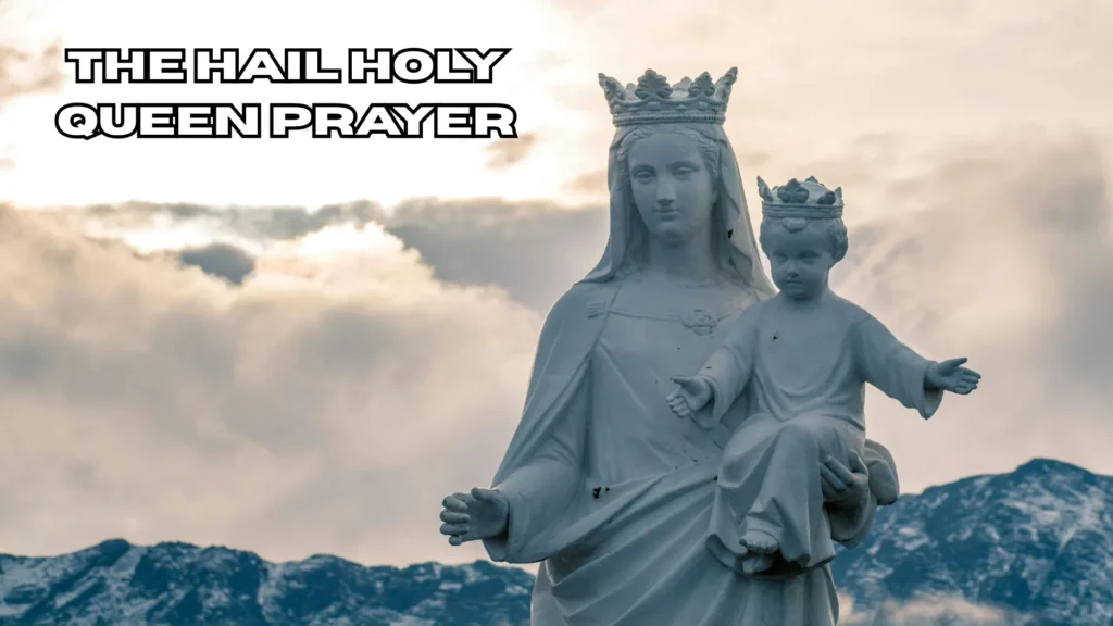 The Hail Holy Queen Prayer