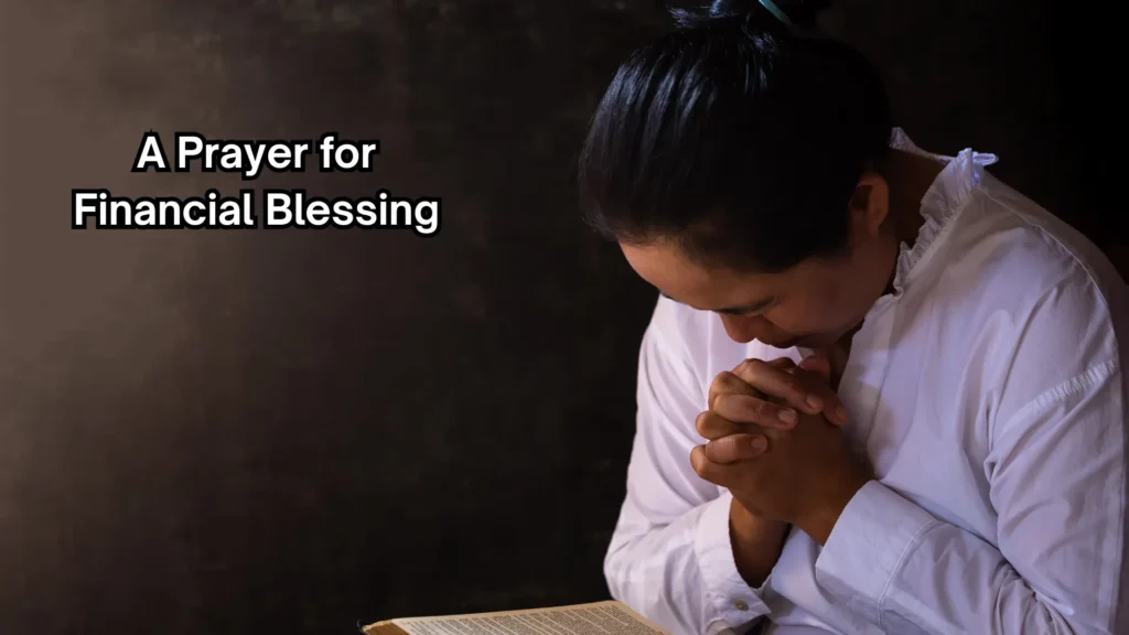 A Prayer for Financial Blessing Ask God for Provision, Wisdom, and Abundance