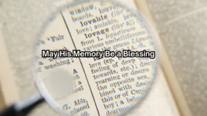 May His.Memory Be a Blessing