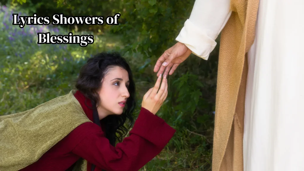 Lyrics Showers of Blessings Meaning, Message, and Biblical Inspiration