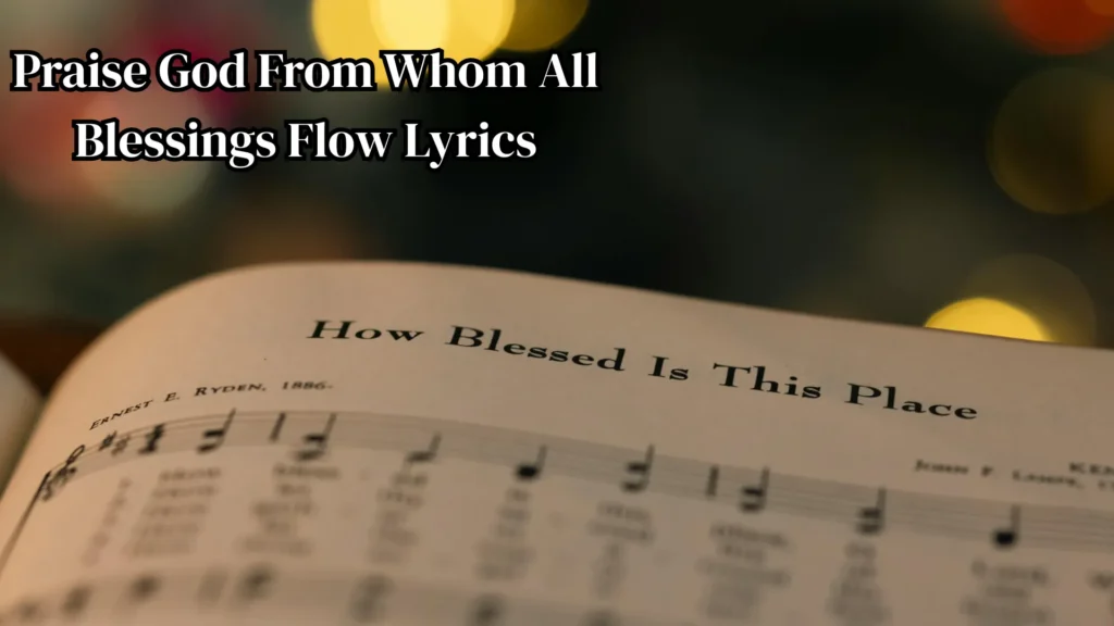 Praise God From Whom All Blessings Flow Lyrics