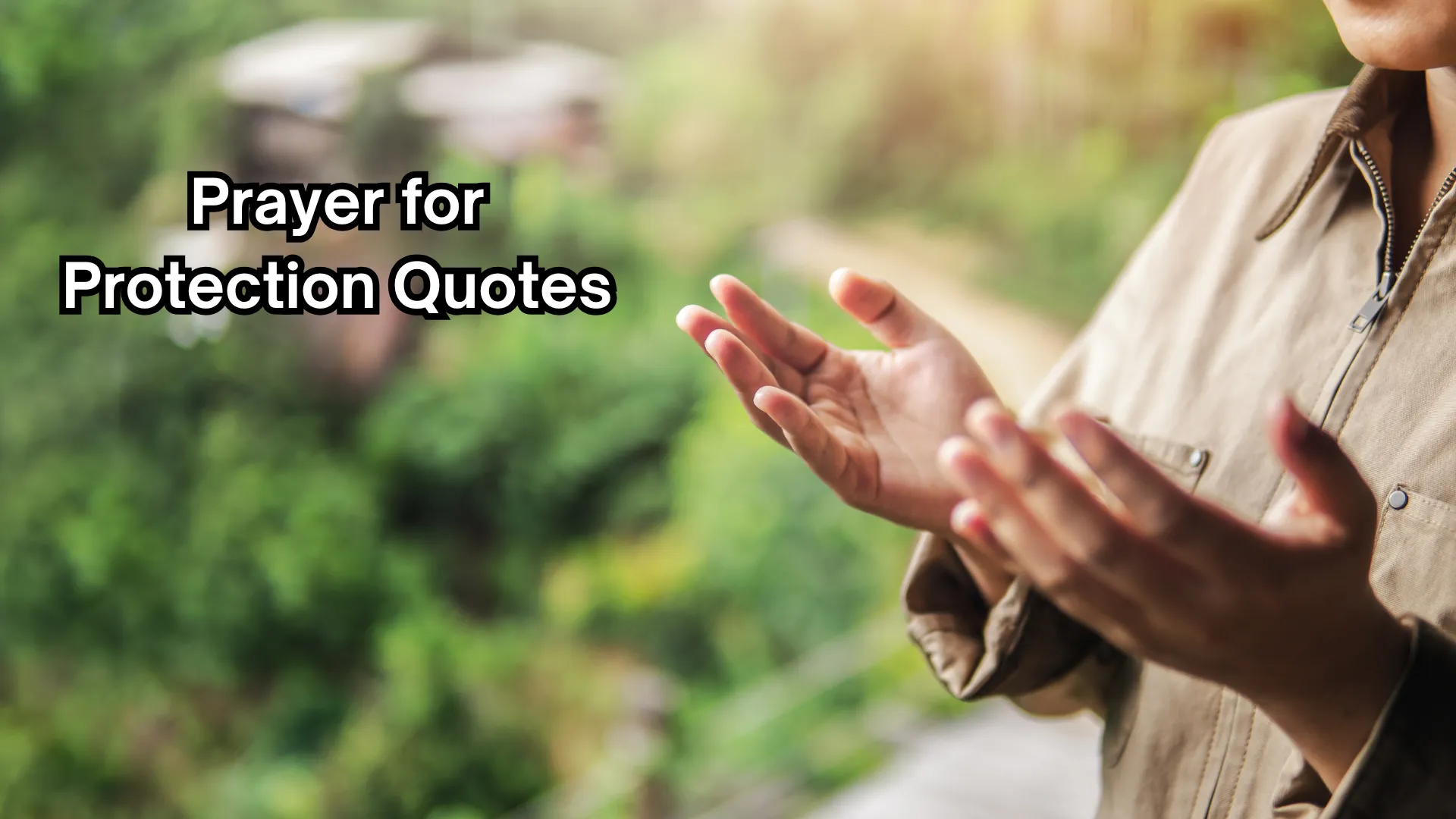 Prayer for Protection Quotes Powerful Prayers for Safety, Peace, and Blessings