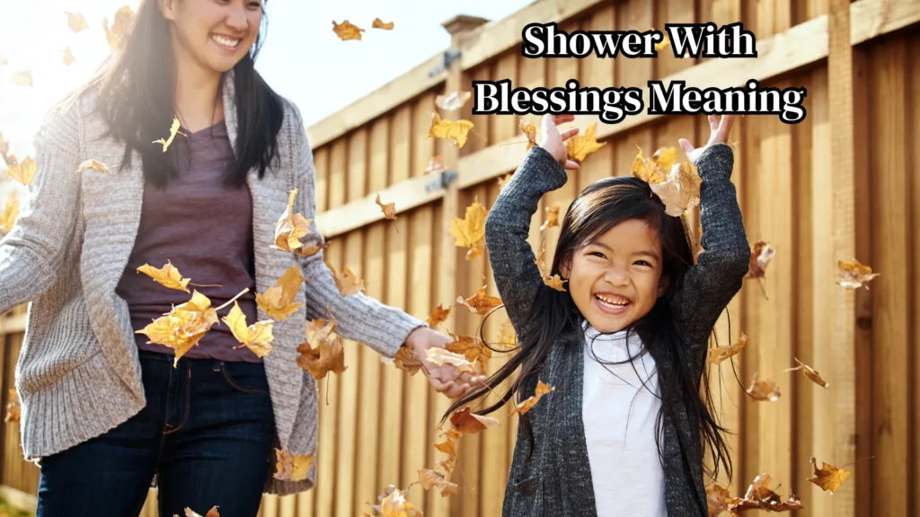 Shower With Blessings Meaning