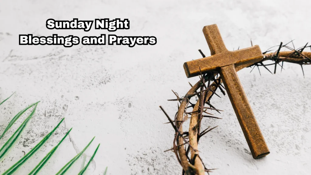 Sunday Night Blessings and Prayers